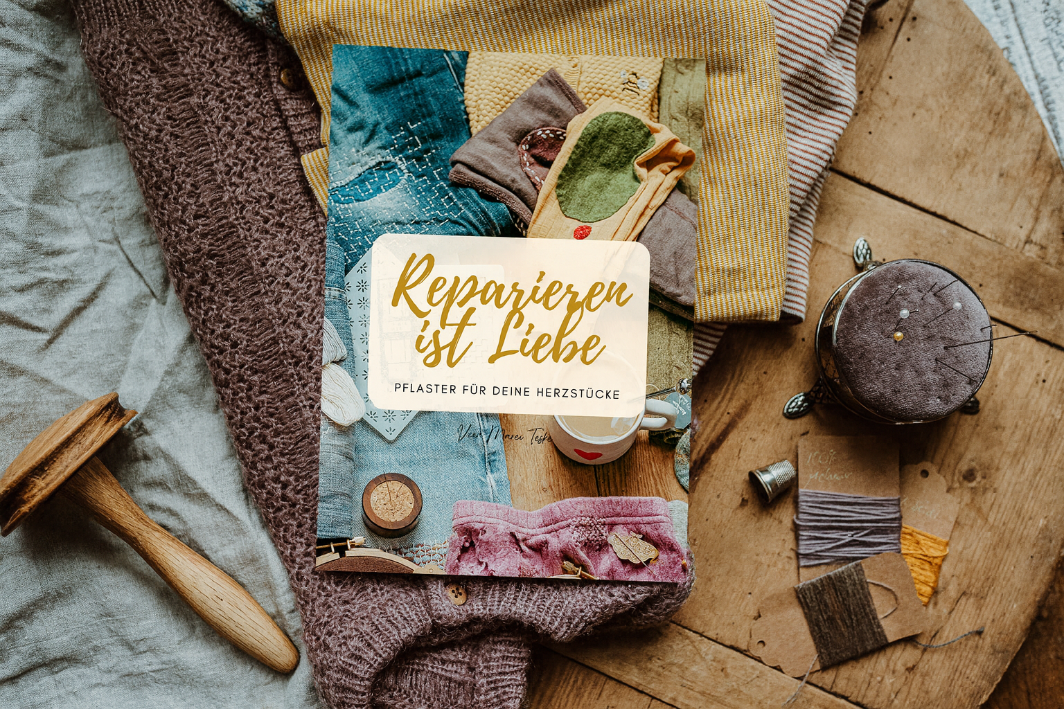Reparieren ist Liebe - Grundlagen und Techniken des Kunststopfens.